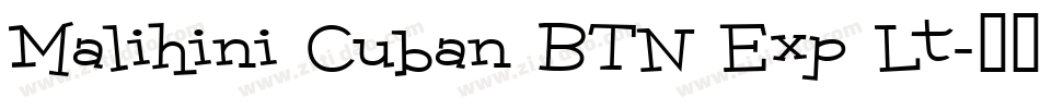 Malihini Cuban BTN Exp Lt字体转换